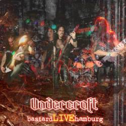 Undercroft (CHL) : Bastard Live Hamburg